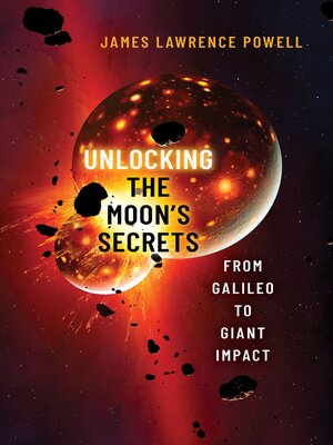 cover image of Unlocking the Moon's Secrets